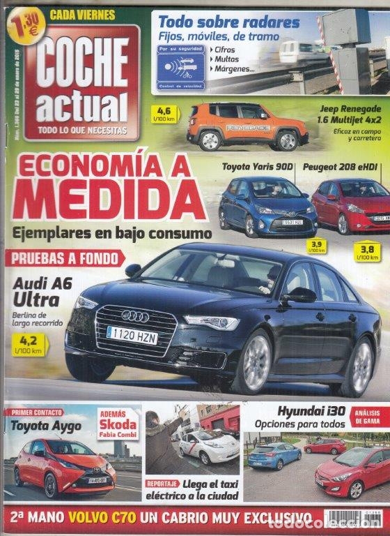 Coches: REVISTA COCHE ACTUAL N&ordm; 1366 A&Ntilde;O 2015. PRU: AUDI A6 2.0 TDI 190 S TRONIC 7 . COMP: TOYOTA  YARIS 90D