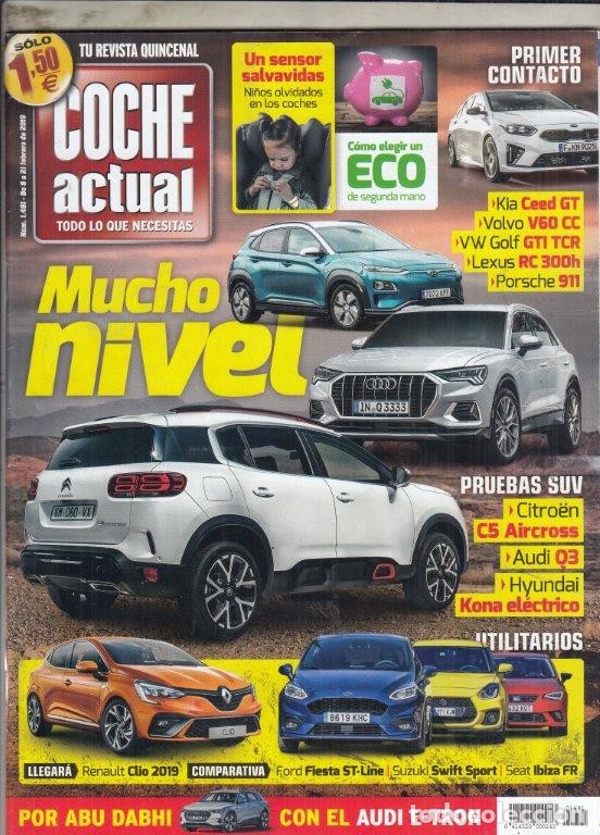 Coches: REVISTA COCHE ACTUAL N&ordm; 1491 A&Ntilde;O 2019. PRUEBA: HYUNDAI KONA EV. AUDI Q3 S LINE. CITROEN C5 AIRCROSS.