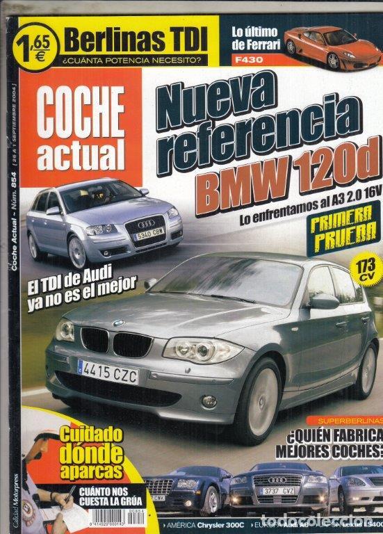 Coches: REVISTA COCHE ACTUAL N&ordm; 854 A&Ntilde;O 2004. PRUEBA: BMW 120D. COMP: LEXUS LS 430 CHRYSLER 300C 5.7 V8