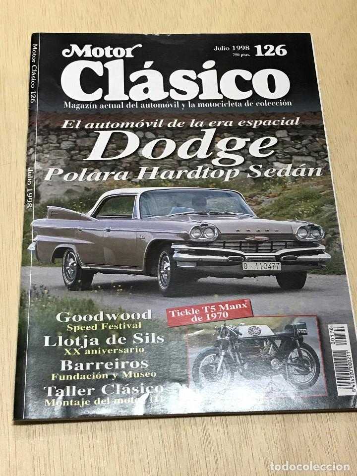 Coches: REVISTA MOTOR CLASICO N&ordm; 126 - DODGE POLARA / TICKLE T5 MANX