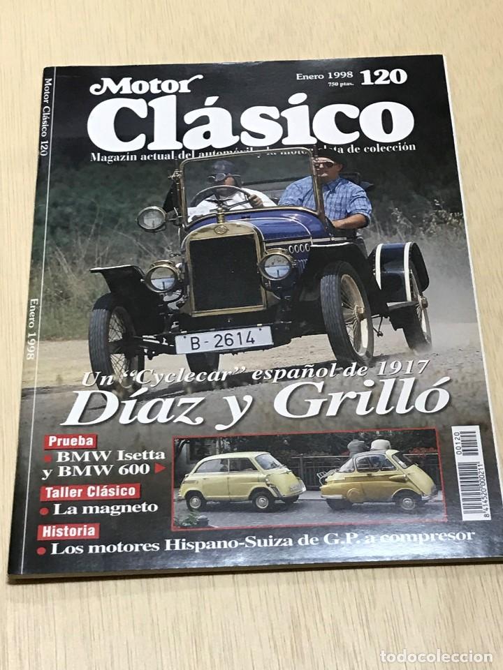 Coches: REVISTA MOTOR CLASICO N&ordm; 120 - DIAZ Y GRILLO / BMW 600 ISETTA