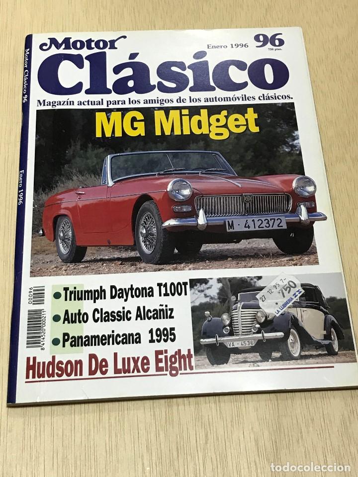 Coches: REVISTA MOTOR CLASICO N&ordm; 96 - MG MIDGET / TRIUMPH DAYTONA T100T / HUDSON DE LUXE EIGHT