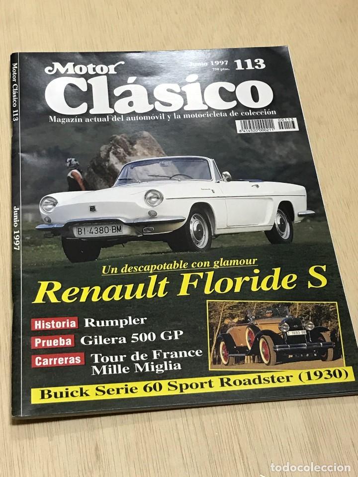 Coches: REVISTA MOTOR CLASICO N&ordm; 113 - RENAULT FLORIDE S / GILERA 500 GP / HISTORIA RUMPLER