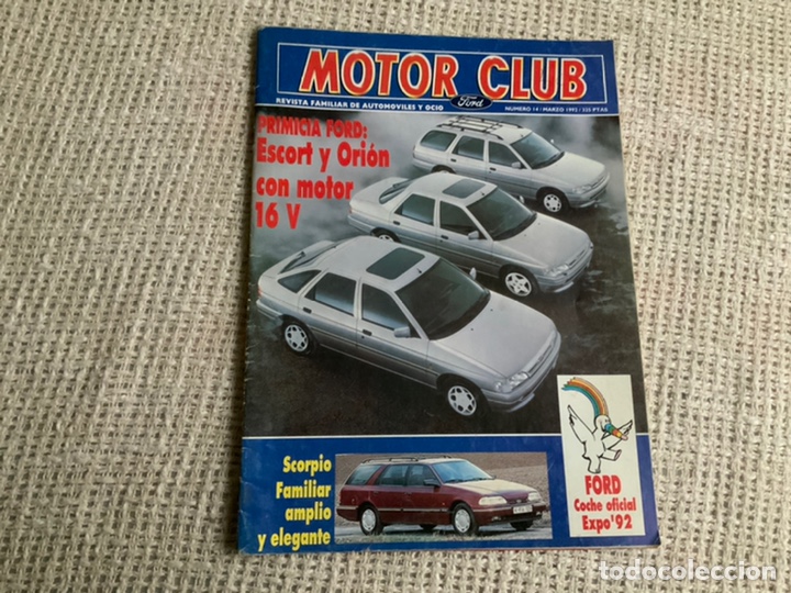 Coches: MOTOR CLUB N&ordm; 14 MARZO 1992. FORD SCORPIO FAMILIAR. FORD SCORT Y ORION CON MOTOR 16V