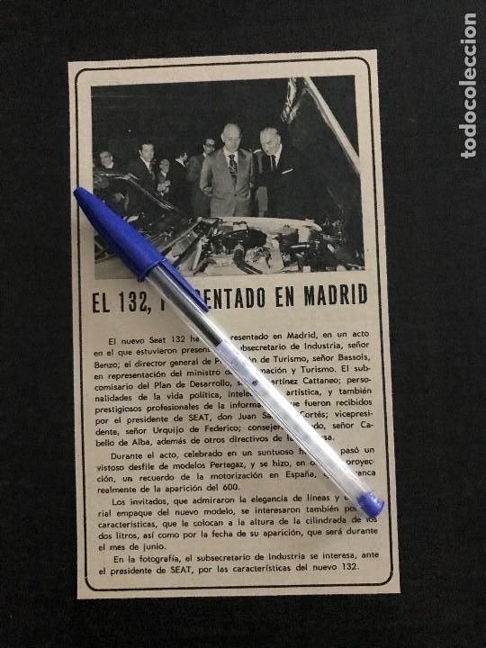 Coches: SEAT 132 PRESENTADO EN MADRID - RECORTE PRENSA REVISTA PUBLICIDAD ARTICULO