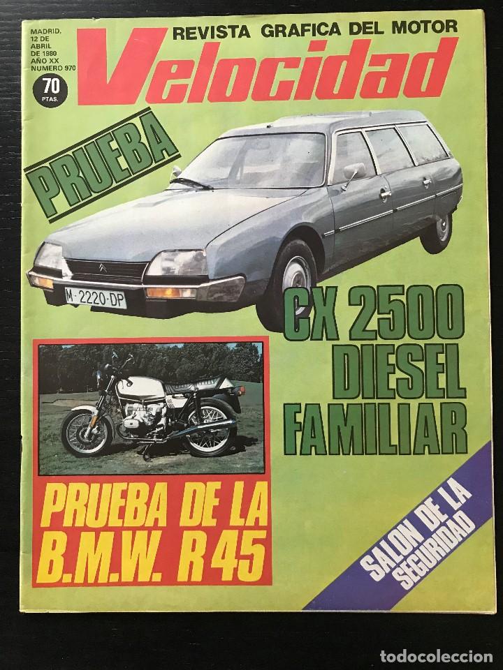 Coches: VELOCIDAD N&ordm; 970 - CITROEN CX 2500 DIESEL FAMILIAR BMW R 45 BITTER SC SICUR 80 SALON SEGURIDAD
