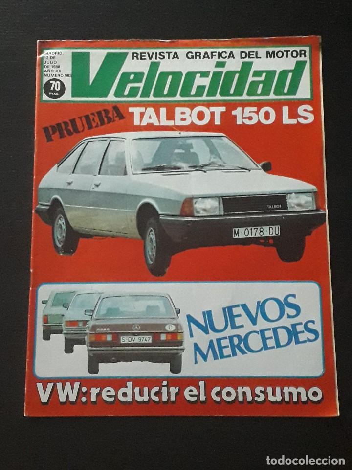 Coches: VELOCIDAD N&ordm; 983 - TALBOT 150 LS CHRYSLER LOS NUEVOS MERCEDES GAMA RENAULT 20 24 HORAS MONTJUICH