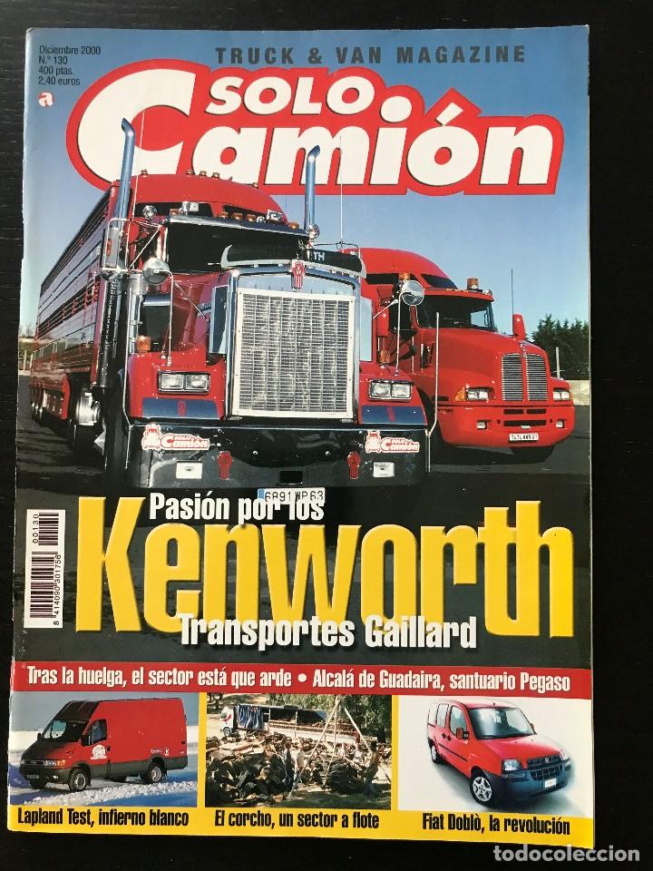 Coches: SOLO CAMION N&ordm; 130 - KENWORTH PEGASO ANTONIO FERNANDEZ IVECO SCANIA R164 FIAT DOBLO MINIATURA 2011 A