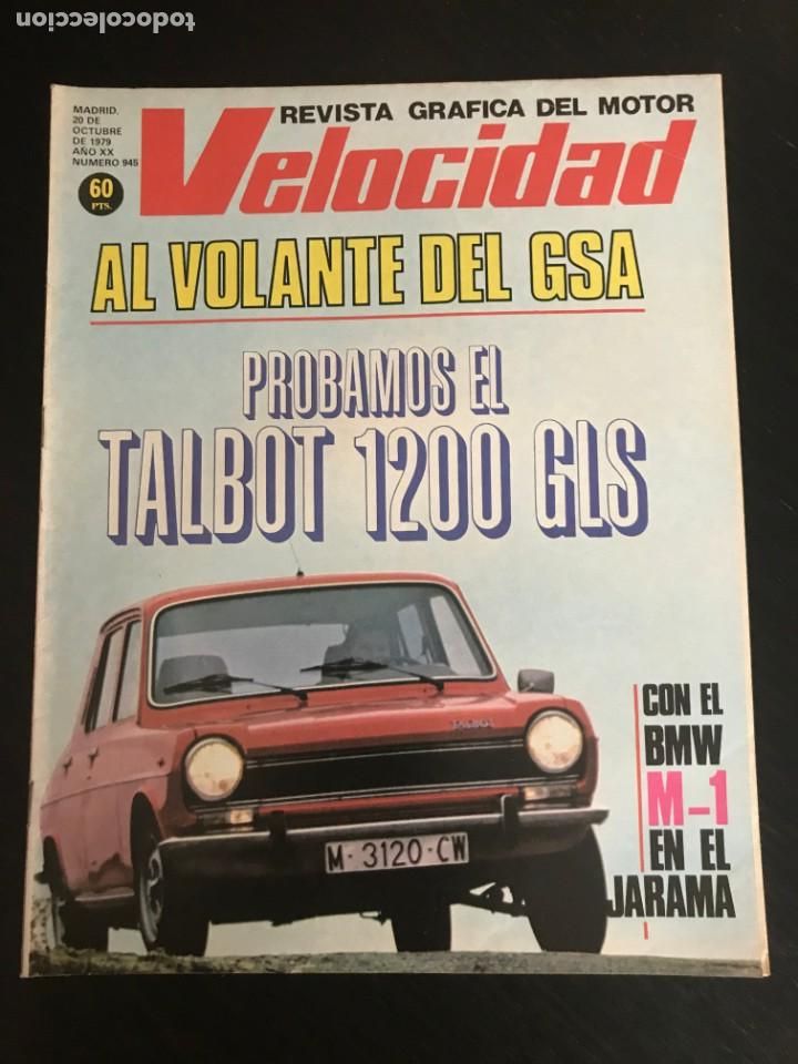 Coches: VELOCIDAD N&ordm; 945 - TALBOT SIMCA 1200 GLS CITROEN GSA PUBLICIDAD 180 BMW JARAMA TROFEO CALAFAT