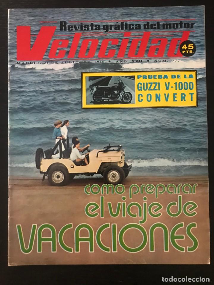 Coches: VELOCIDAD N&ordm; 777 - PATRULLA VERDE ANTIGUOS MONTECARLO GUZZI V1000 CONVERT RENAULT VACACIONES COPA TS