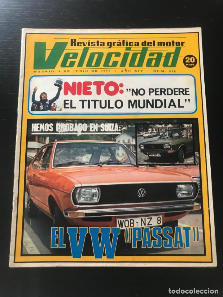 Coches: VELOCIDAD N&ordm; 613 - VOLKSWAGEN PASSAT SUPLEMENTO BUICK JARAMA TROFEO TVE RALLYE NIETO GP YUGOSLAVIA