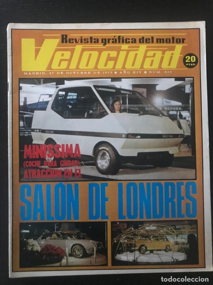 Coches: VELOCIDAD N&ordm; 633 - SALON AUTOMOVIL LONDON CITROEN GS WANKEL BIRROTOR BRISTOL BMW R90 S RALLYE CUESTA