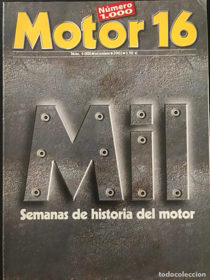 Coches: MOTOR 16 N&ordm; 1000 - EXTRA ESPECIAL 1000 SEMANAS RALLYE COMPETICION MOTOS PRUEBAS HISTORIA FORMULA