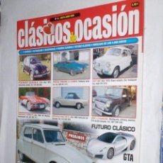 Coches: REVISTA CLASICOS DE OCASION Nº13 MAYO 2008, CITROEN DYANE 6, GTA MOTOR,CLASICOS POR 4000 €