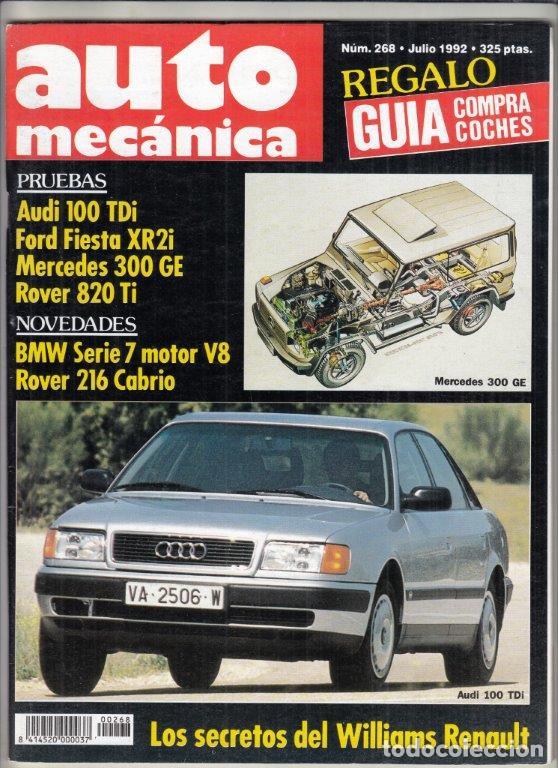 Coches: REVISTA AUTOMECANICA N&ordm; 268 A&Ntilde;O 1992. PRU: AUDI 100 TD. FORD FIESTA XR2I. MERCEDES 300 GE. ROVER 820