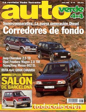 Autos: AUTO VERDE 4X4 N&ordm; 75 OPEL FRONTERA 2.2 JEEP CHEROKEE OPEL FRONTERA SSANGYONG MUSSO