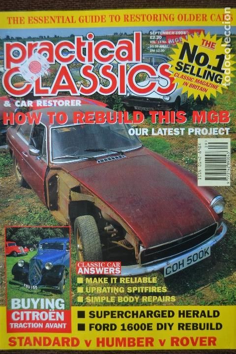 Coches: 1994 REVISTA PRATICAL CLASSICS - SUPERCHARGED HERALD - FORD 1600 E - REBUILT MGB- CITROEN TRACTION