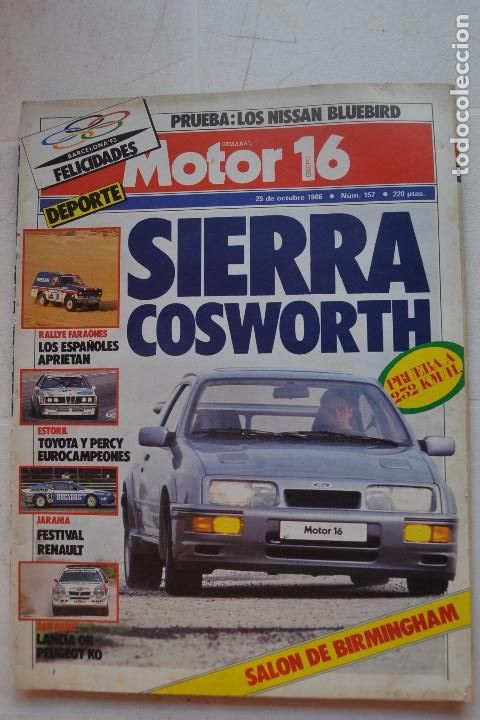 Coches: 25 DE OCTUBRE 1986 REVISTA MOTOR 16 - FORD SIERRA COSWORTH - RALI FARAONES LOS ESPANOLES APRIETAN
