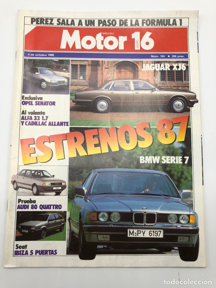 Coches: REVISTA MOTOR 16 N&Uacute;MERO 154 4 OCTUBRE 1986 ESTRENOS 87 AUDI 80 SEAT IBIZA OPEL SENATOR BMW SERIE 7