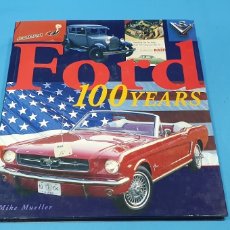 Coches: FORD - 100 YEARS - MIKE MILLER - MOTORBOOKS. Lote 243780400