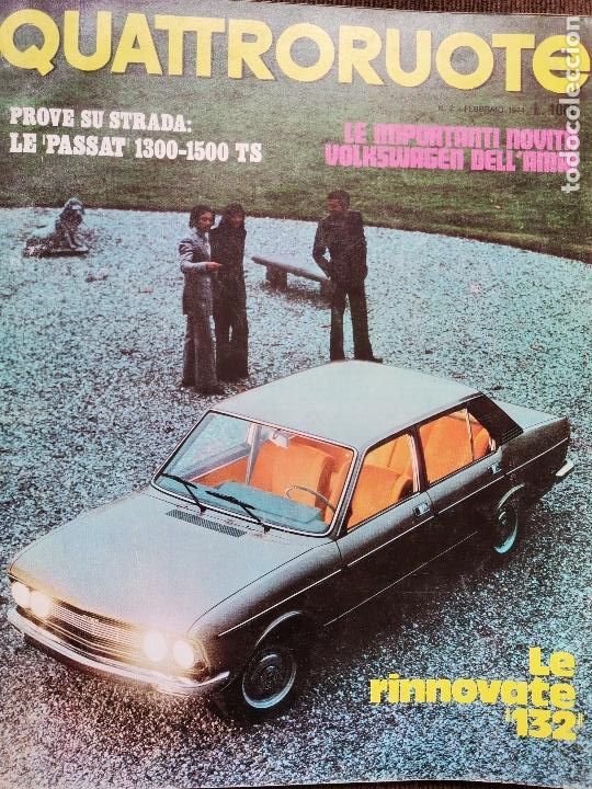 Coches: 1974 N&ordm;314 REVISTA QUATTRORUOTE - VW PASSAT 1300 Y 1500 TS - FIAT RINNOVATE 132