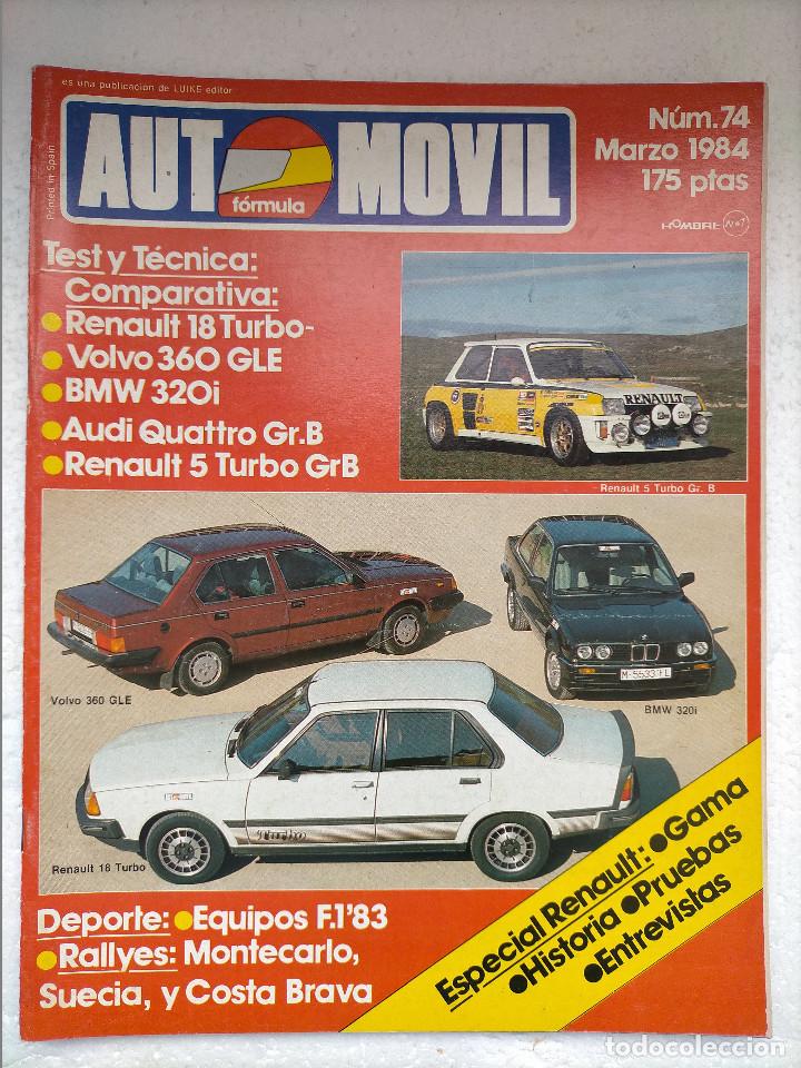 Coches: REVISTA AUTOMOVIL N&ordm; 74 A&Ntilde;O 1984 - RENAULT 18 TURBO - VOLVO 360 GLE - BMW 320I - 5 TURBO GrB