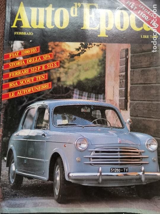 Coches: 1991 REVISTA AUTO D`EPOCA - FIAT 1100 /103 - FERRARI 313P Y 512S - BSA SCOUT TEN