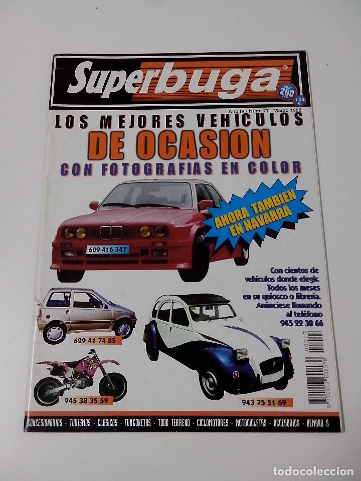 Autos: REVISTA SUPERBUGA A&Ntilde;0 IV N&ordm; 27 MARZO 1999 LOS MEJORES VEHICULOS DE OCASION