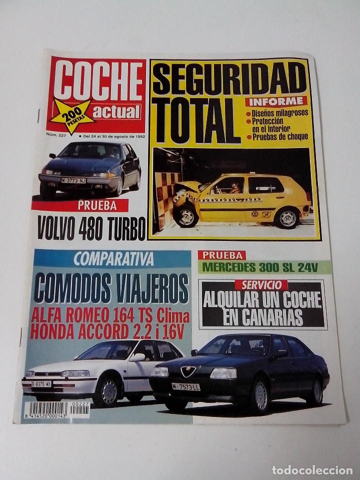 Coches: REVISTA COCHE ACTUAL N&ordm; 227 AGOSTO 1992 VOLVO 480 TURBO ALFA ROMEO HONDA ACCORD MERCEDES