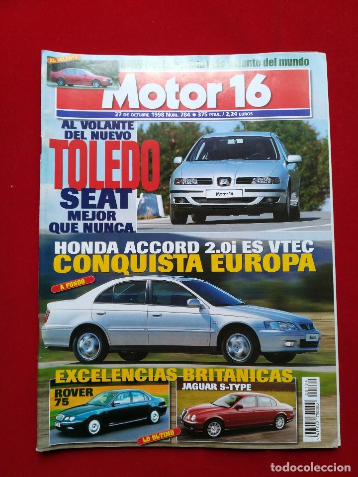 Coches: Motor 16 N 784 octubre 1998 .Toledo, Accord, Rover 75 , Jaguar S type. Gastos env&iacute;o certificado 3.60