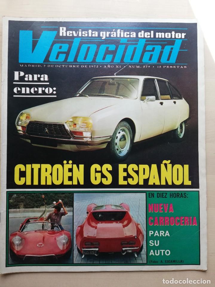 Coches: Velocidad n&ordm; 578 (7 de octubre de 1972) - Citro&euml;n GS - Seguridad Mercedes-Benz - Soler Roig