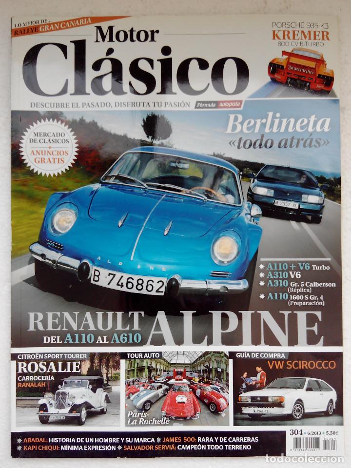 Coches: MOTOR CLASICO N&ordm; 304 -FOTO SUMARIO - ALPINE A310 - A110 - A110 + V6 - KAPI CHIQUI - CITROEN ROSALIE