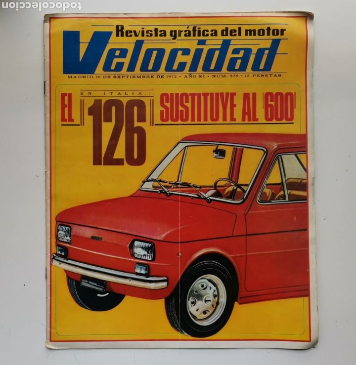 Auto: VELOCIDAD N&ordm; 575 / 16 DE SEPTIEMBRE DE 1972 / A&Ntilde;O XI / EL 126 SUSTITUYE AL 600