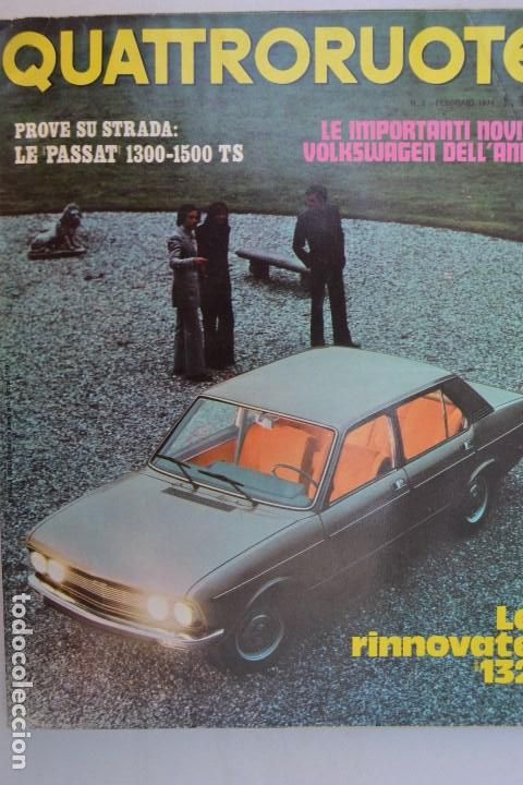 Coches: REVISTA QUATTRORUOTE N&ordm; 218 1974 - VW PASSAT 1300-1500 TS - FIAT 132