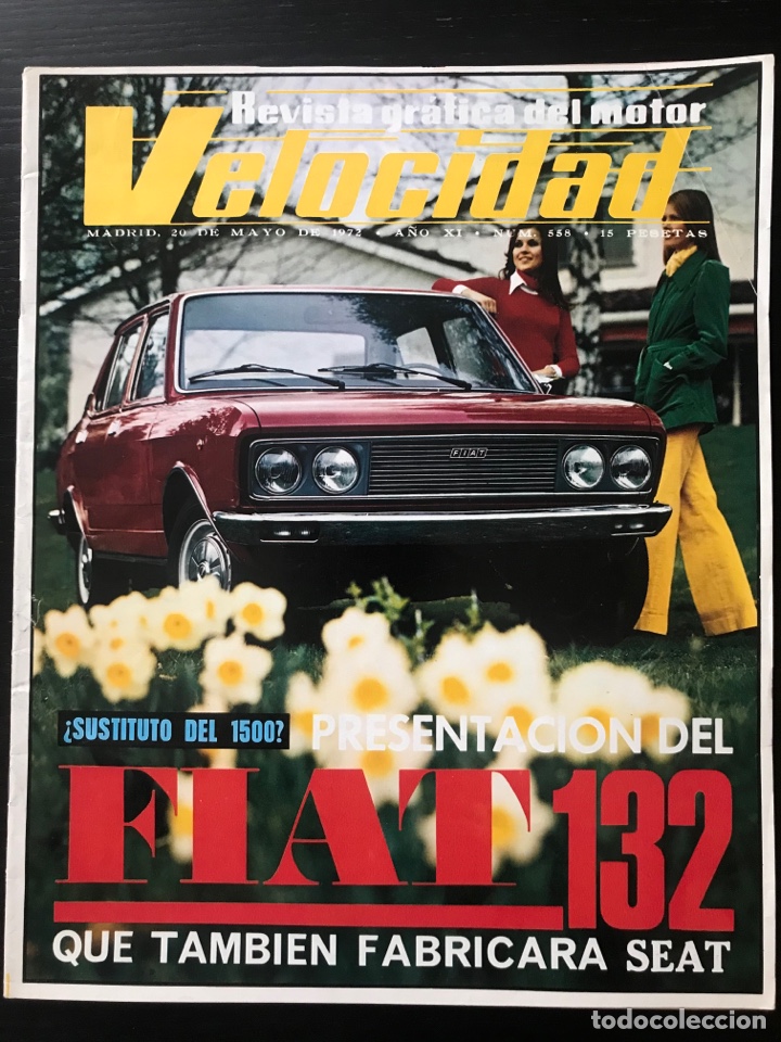 Coches: VELOCIDAD N&ordm; 558 - ADIOS SEAT 1500 CITROEN 2CV 6 FIAT 132 POSTE FORMULA RENAULT BRM F1 MONACO NIETO