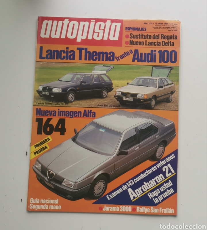 Carros: AUTOPISTA N&ordm; 1474 / 15 DE OCTUBRE DE 1987 / LANCIA THEMA FRENTE AUDI 100