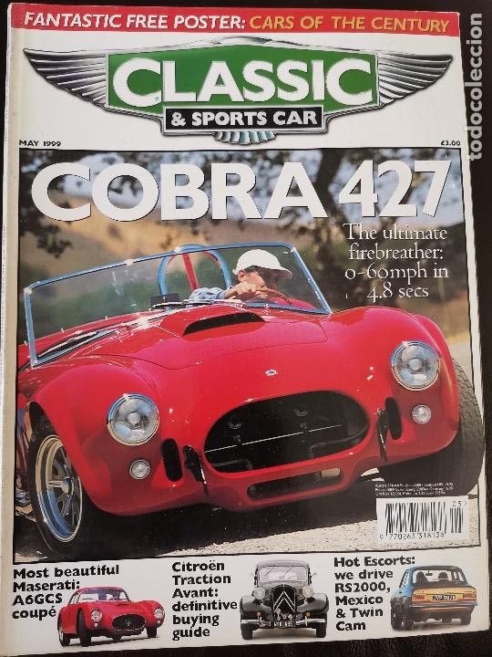 Coches: 1999 REVISTA CLASSIC AND SPORTSCAR - COBRA 427 - CITROEN TRACTION - ESCORT RS 2000 MEXICO TWIN CAM