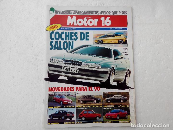 Coches: MOTOR 16 N&ordm; 332 A&Ntilde;O 1990- PEUGEOT 309 GTI 16 V - KADETT GSI 16 V -SAAB 9000 CD TOP LINE- XT 600E