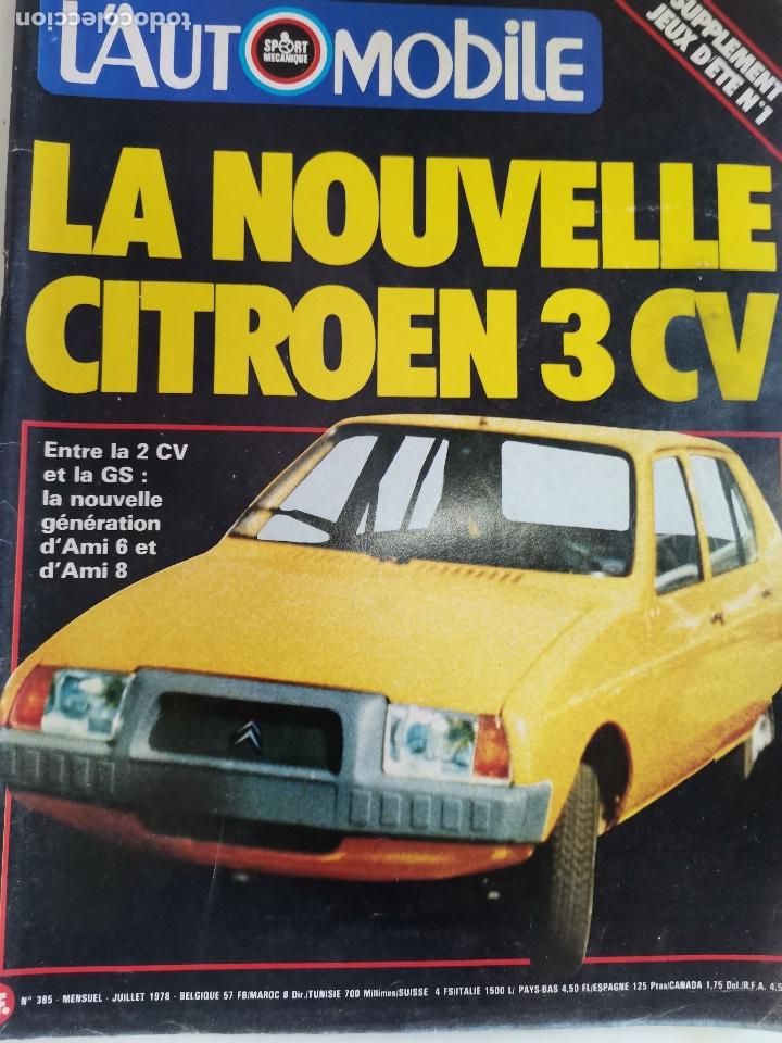 Coches: 1978 REVISTA L`AUTOMOBILE - CITROEN 2 CV - CITROEN GS - CITROEN AMI 6 Y AMI 8