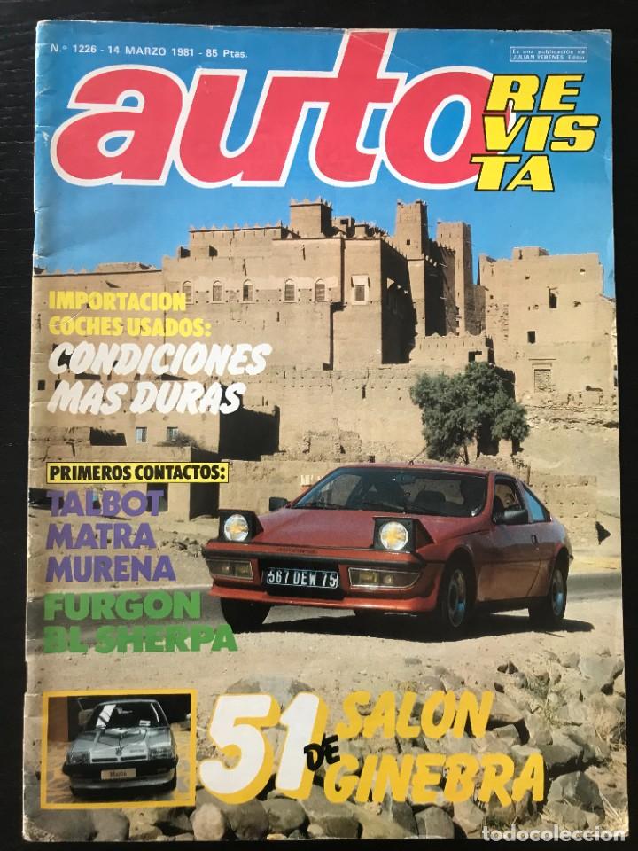 Coches: AUTO REVISTA N&ordm; 1226 - TALBOT MATRA MURENA SICUR 81 SALON AUTOMOVIL GINEBRA FURGON SHERPA LEYLAND
