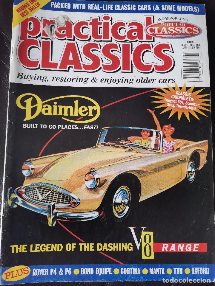 Coches: 1998 REVISTA PRATICAL CLASSICS - DAIMLER V8 - ROVER P4 Y P6 - BOND EQUIPE - TVR - FORD CORTINA