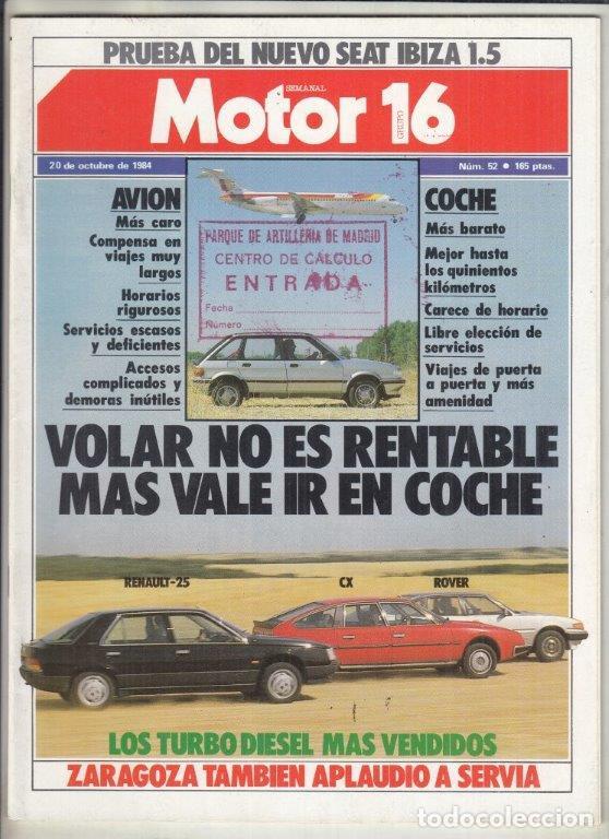 Coches: REVISTA MOTOR 16 N&ordm; 52 A&Ntilde;O 1984. PRU: SEAT IBIZA GLX 1.5. COMP: CITROEN CX TRD TURBO, RENAULT 25 GT