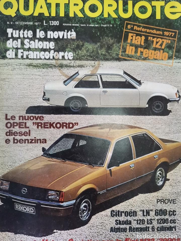 Coches: 1977 REVISTA QUATTRORUOTE - OPEL RECKORD - CITROEN LN 600 CC - SKODA 120 LS 1200 CC ALPINE RENAULT