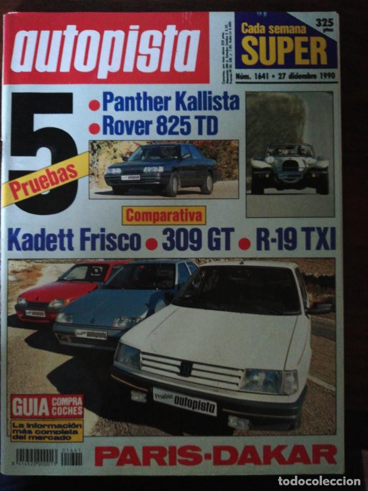 Coches: AUTOPISTA N&ordm; 1641 - DICIEMBRE 1990 - ROVER 825 TD / PANTHER KALLISTA / RENAULT 19 TXI / 309 GT