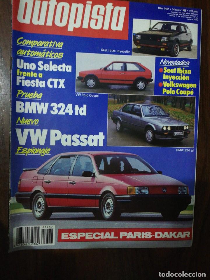 Coches: AUTOPISTA N&ordm; 1487 - ENERO 1988 - BMW 324 TD - FIAT UNO SELECTA - FORD FIESTA CTX - DAKAR