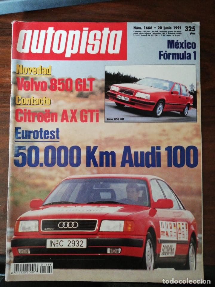 Coches: AUTOPISTA N&ordm; 1666 - JUNIO 1991 - CITRO&Euml;N AX GTi. VOLVO 850 GLT. AUDI 100