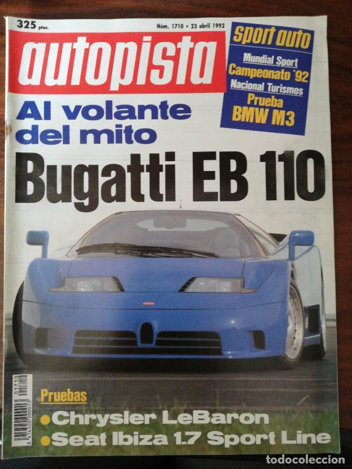 Coches: AUTOPISTA N&ordm; 1710 - ABRIL 1992 - BUGATTI EB 110 / CHRYSLER LEBARON / SEAT IBIZA 1.7 / BMW M3 CNT