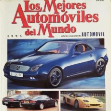 Coches: LOS MEJORES AUTOMÓVILES DEL MUNDO, EDICIÓN ESPECIAL DE AUTOMÓVIL, 1995, 137 PÁGS.. Lote 297927508