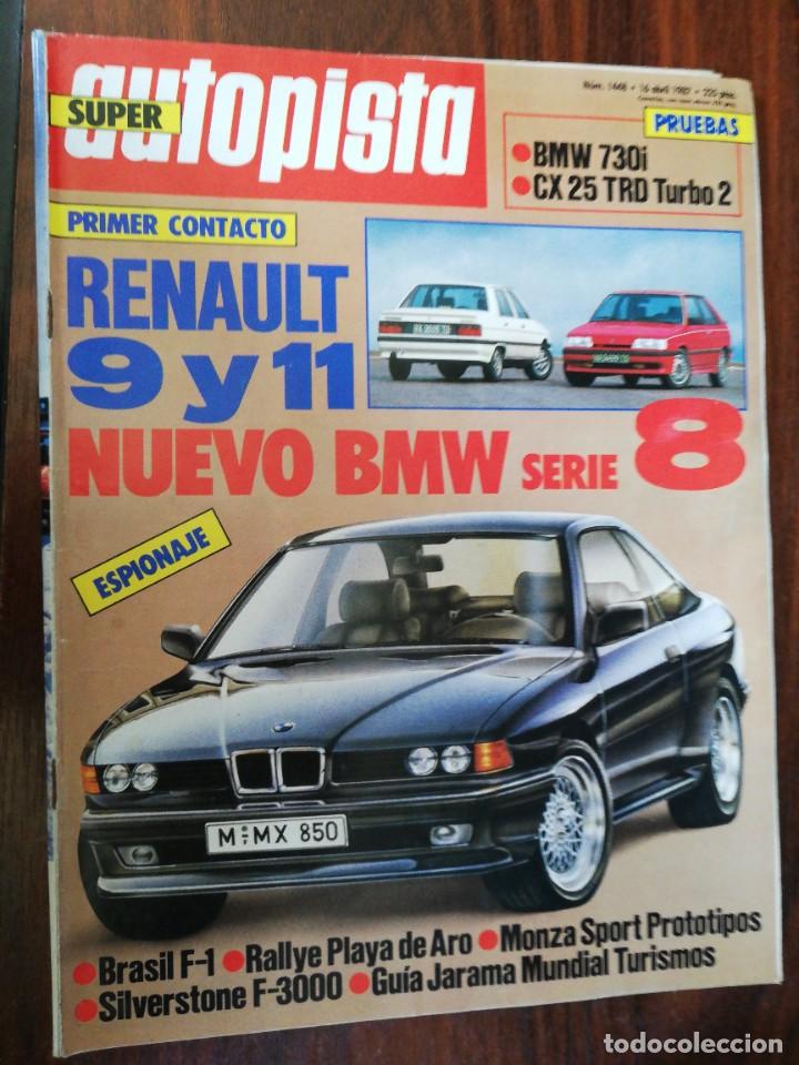 Coches: AUTOPISTA N&ordm; 1448 - ABRIL 1987 - CITROEN CX 25 TRD TURBO 2 / BMW 730i / RENAULT 9 - 11