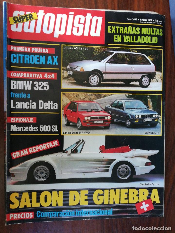 AUTOPISTA Nº 1442 - MARZO 1987 - CITROËN AX TZS / BMW 325 IX / LANCIA DELTA HF 4WD / SALÓN GINEBRA (Coches y Motocicletas Antiguas y Clásicas - Revistas de Coches)